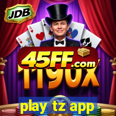play tz app